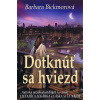 Dotknúť sa hviezd - Barbara Bickmorová
