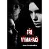 Tři vymahači