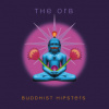 Orb - Buddhist Hipsters [CD]