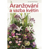 Aranžování a vazba květin - Kamp Jan van der