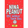 Nina Peanut: Epic World Tour Era (Book 3) - Sarah Bowie, Scholastic