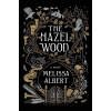 The Hazel Wood - Melissa Albert