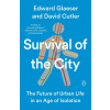 Survival of the City - Edward Glaeser