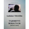 Tajemstvi bohatych (Ostravaku) - Ladislav Větvička
