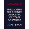 Intangibles: Unlocking The Science And Soul Of Team Chemistry - autor neuvedený