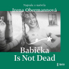 Babička Is Not Dead