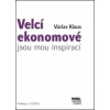 Velcí ekonomové jsou mou inspirací - Klaus Václav
