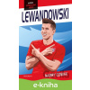 E-kniha Hvězdy fotbalového hřiště: Lewandowski - Harry Coninx, Ben Farr (ilustártor)