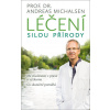 Léčení silou přírody - Andreas Michalsen