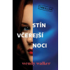 Stín včerejší noci - Walker Wendy