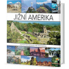 Jižní Amerika - Inspirativní průvodce pro cestovatele