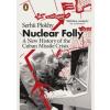 Nuclear Folly - Serhii Plokhy, Penguin Books Ltd