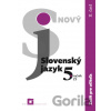 Nový Slovenský jazyk 5. ročník ZŠ (2. časť) - zošit pre učiteľa - Jarmila Krajčovičová
