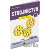 Strojníctvo pre 3. ročník stredných priemyselných škôl - Katarína Michalíková, Jaroslav Petrík