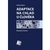 Adaptace na chlad u člověka Možnosti a hranice 2 vydání - Zeman Václav