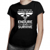 Endure and survive - dámske tričko pre fanúšikov seriálu The Last of Us - Tričkový | L | Čierna | Dámske - super slim