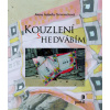 Kouzelní s hedvábím
