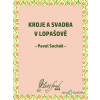 Kroje a svadba v Lopašově - Pavol Socháň - online doručenie