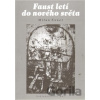 Faust letí do nového světa - Milan Exner