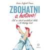 Zbohatni a hotovo!