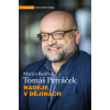 Naděje v dějinách - Tomáš Petráček, Martin Bedřich