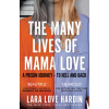 Many Lives of Mama Love