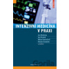 Intenzivní medicína v praxi - Jan Maláska, Jan Stašek, Milan Kratochvíl