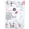 O čom sníva raketový pes? - Júlia Batmendijnová
