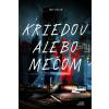Kriedou alebo mečom - Gálik Ján
