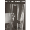 Myšlení obrazem - Miroslav Petříček