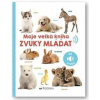 Moje velká kniha Zvuky mláďat - autor neuvedený