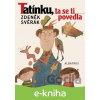 E-kniha Tatínku, ta se ti povedla - Zdeněk Svěrák, Adolf Born (ilustrácie)