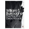 The Place of Dead Roads - Penguin Modern Classics: William S Burroughs