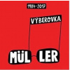 Richard Müller: Výběrovka 1984-2017 - 2 CD - Richard Müller