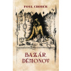 Bazár démonov - Pavel Chodúr