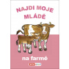 Najdi moje mládě Na farmě