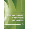 Idea psychagógie v holistickej perspektíve - Gáliková Tolnaiová Sabína