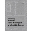Manuál stylu a designu pro každý domov - Frida Ramstedt