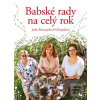 Babské rady na celý rok (Jaroslava Rozsypalová-Vykoupilová)
