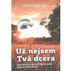 Už nejsem Tvá dcera - Helga Scharschmied