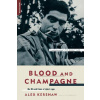 Blood and Champagne: The Life and Times of Robert Capa (Kershaw Alex)