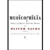 Musicophilia - Oliver Sacks, Picador