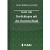 Goetz von Berlichingen mit der eisernen Hand
