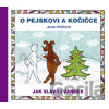 O pejskovi a kočičce - Jak slavili Vánoce - Jana Uhlířová