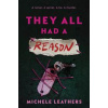 They All Had a Reason - Michele Leathers, Sourcebooks, Inc