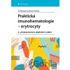 Praktická imunohematologie - erytrocyty - Jiří Masopust, Martin Písačka