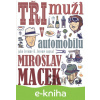 E-kniha Tři muži v automobilu - Miroslav Macek, Štěpán Janík (ilustrácie)