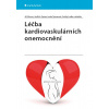 Léčba kardiovaskulárních onemocnění - Jiří Vítovec, Jindřich Špinar, Lenka Špinarová, Ondřej Ludka a kolektiv