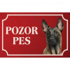 Belgický ovčiak - Kovová tabuľka POZOR PES