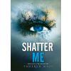 Shatter Me (slovenský jazyk) - Tahereh Mafi